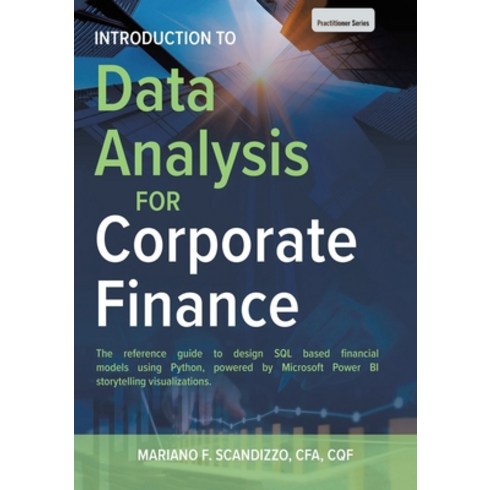 powerbi - (영문도서) Data Analysis for Corporate Finance: Building financial models using SQL Python and MS PowerBI Paperback, Fulton Books, English, 9781649527219