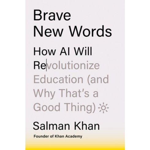 bravenewworld - (영문도서) Brave New Words: How AI Will Revolutionize Education (and Why That's a Good Thing) Hardcover, Viking, English, 9780593656952