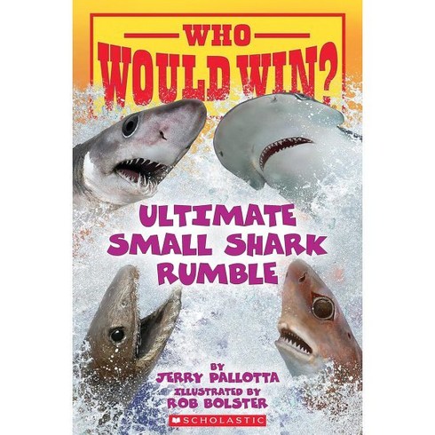 Who Would Win?:Ultimate Small Shark Rumble, Scholastic