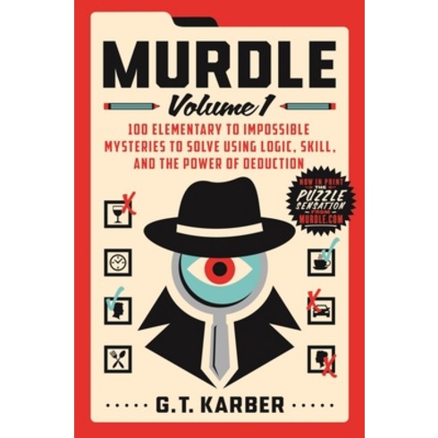 (영문도서) Murdle: Volume 1: 100 Elementary to Impossible Mysteries to Solve Using Logic Skill and the... Paperback, St. Martin's Griffin, English, 9781250892317