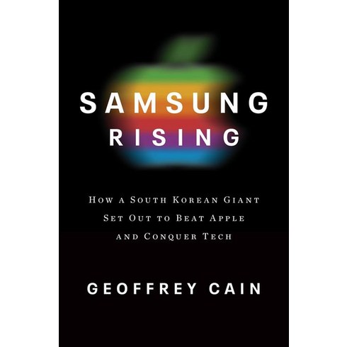 Samsung Rising:The Inside Story of the South Korean Giant That Set Out to Beat Apple and Conque..., Currency Press