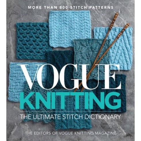 (영문도서) Vogue(r) Knitting the Ultimate Stitch Dictionary Hardcover, Sixth & Spring Books, English, 9781970048001