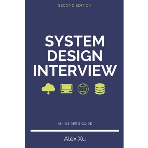 (영문도서) System Design Interview - An insider's guide Second Edition Paperback, Independently Published