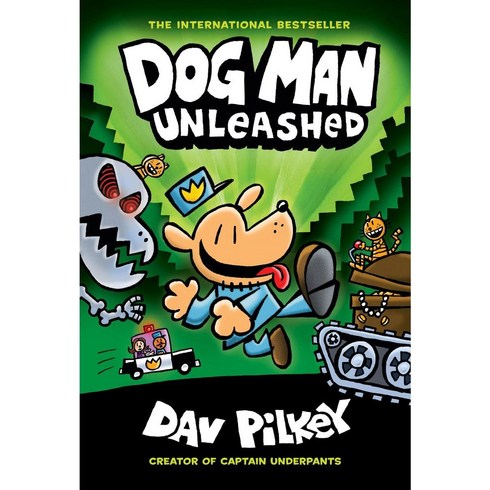 Dog Man 02:Dog Man Unleashed:From the Creator of Captain Underpants (H), Dog Man Unleashed, Dav Pilkey(저),Graphix, Graphix