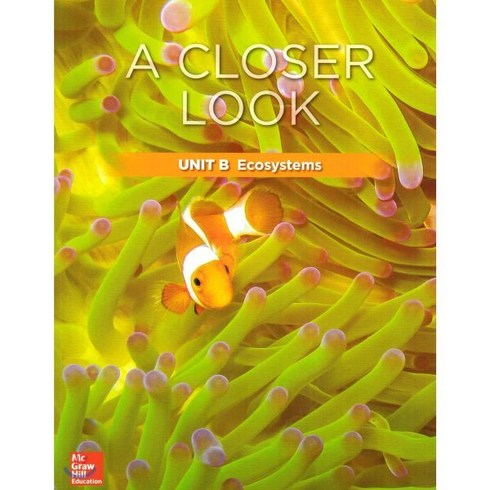 Science A Closer Look Grade 3 : Unit B (2018 Edition), Macmillan/McGraw-Hill