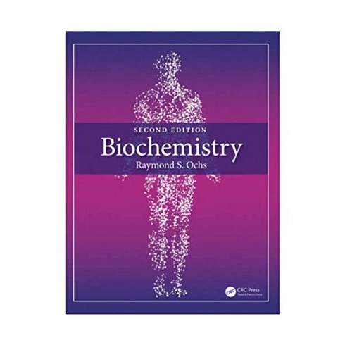 Biochemistry, Raymond S. Ochs(저),CRC Press.., CRC Press