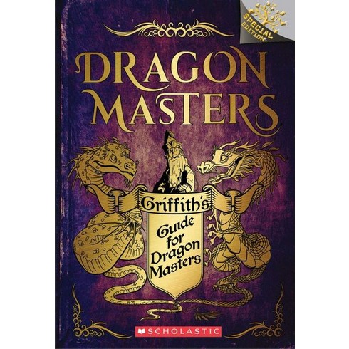 Griffith's Guide for Dragon Masters:A Branches Special Edition (Dragon Masters), Scholastic Inc.