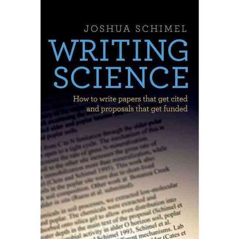 Writing Science:How to Write Papers That Get Cited and Proposals That Get Funded, Oxford University Press