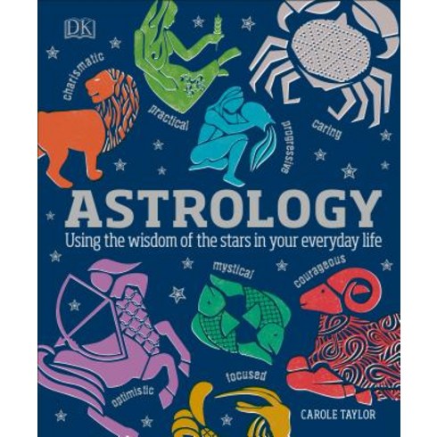 (영문도서) Astrology: Using the Wisdom of the Stars in Your Everyday Life Hardcover, DK Publishing (Dorling Kindersley)