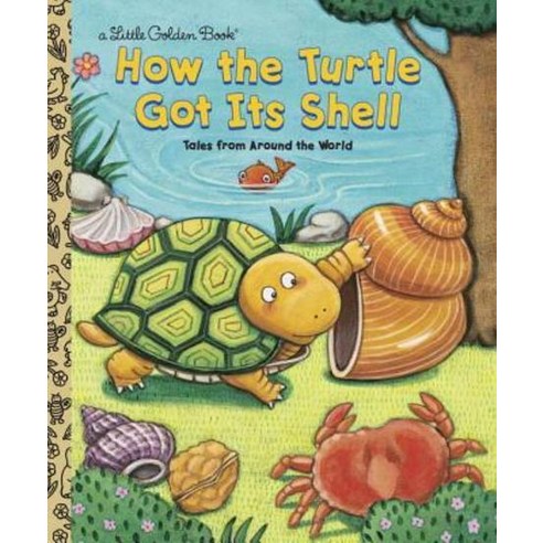 [goldenbooks]How the Turtle Got Its Shell : Tales from Around the World (Hardcover), goldenbooks