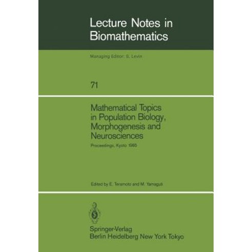 Mathematical Topics in Population Biology Morphogenesis and Neurosciences: Proceedings of an Internat..., Springer