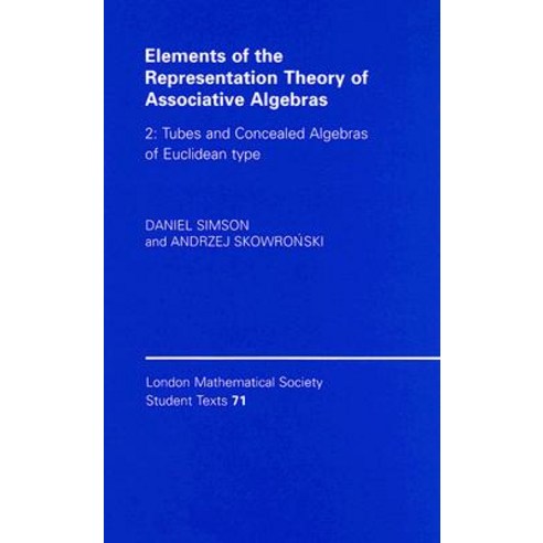 Elements of the Representation Theory of Associative Algebras Volume 2: Tubes and Concealed Algebras o..., Cambridge University Press