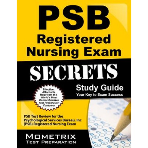 PSB Registered Nursing Exam Secrets Study Guide: PSB Test Review for ...