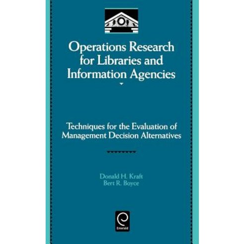 Operations Research for Libraries and Information Agencies: Techniques for the Evaluation of Managemen..., Academic Press