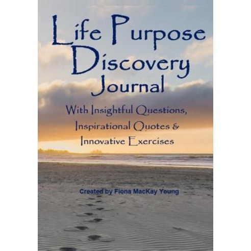 Life Purpose Discovery Journal: With Insightful Questions Inspirational ...