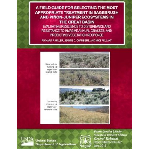 A Field Guide for Selecting the Most Appropriate Treatment in Sagebrush and Pinon-Jupiter Ecosystems i..., Createspace Independent Publishing Platform