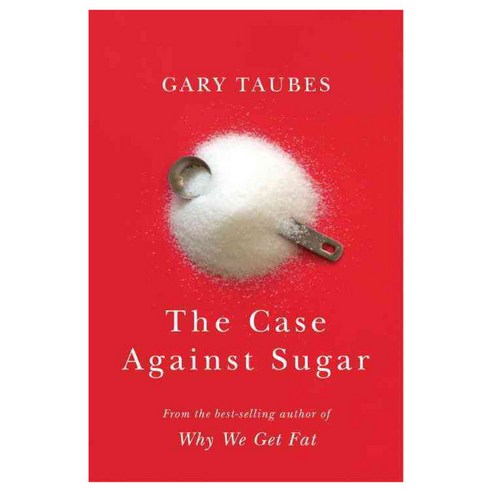 [해외도서] The Case Against Sugar 양장본, Knopf