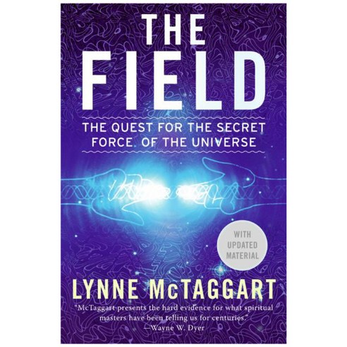 The Field: The Quest for the Secret Force of the Universe, Harper Perennial
