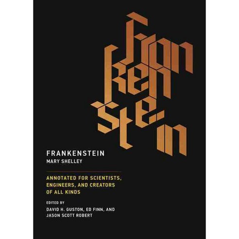 Frankenstein: Annotated for Scientists Engineers and Creators of All Kinds, Mit Pr