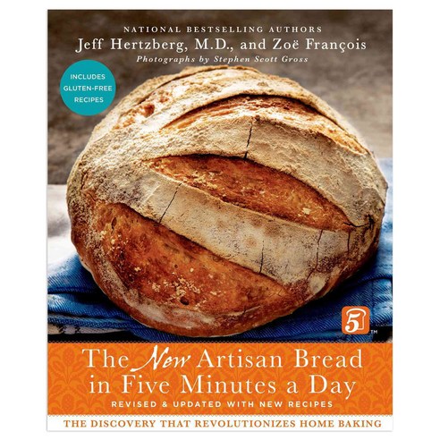 [해외도서] The New Artisan Bread in Five Minutes a Day Hardback, Thomas Dunne Books