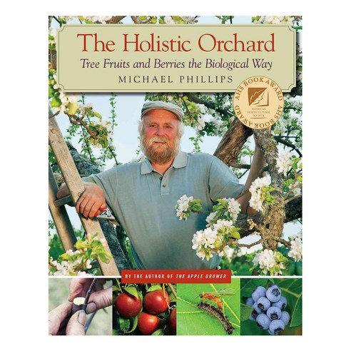 [해외도서] The Holistic Orchard, Chelsea Green Pub Co