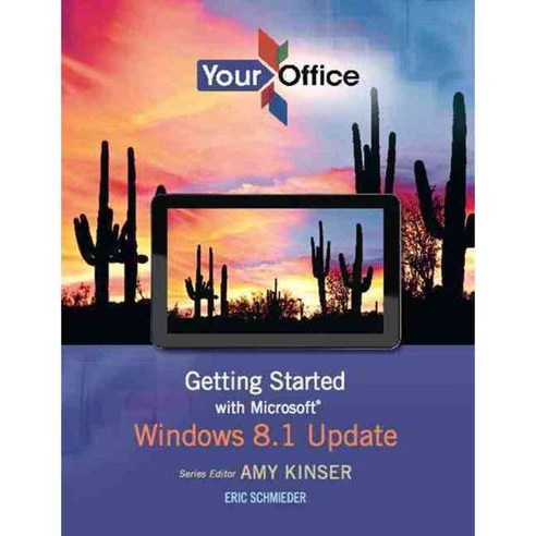 Your Office: Getting Started With Microsoft Windows 8.1 Update, Pearson ...