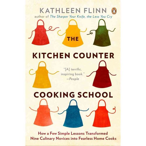 The Kitchen Counter Cooking School: How a Few Simple Lessons Transformed Nine Culinary Novices into Fearless Home Cooks, Penguin Group USA