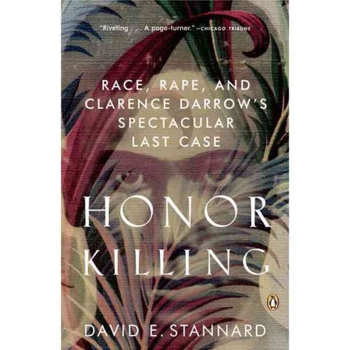 Honor Killing: Race Rape And Clarence Darrow''s Spectacular Last Case, Penguin Group USA