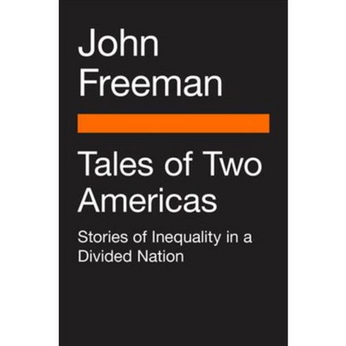 Tales of Two Americas: Stories of Inequality in a Divided Nation, Penguin Group USA