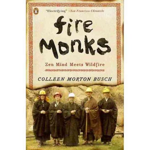 Fire Monks: Zen Mind Meets Wildfire, Penguin Group USA
