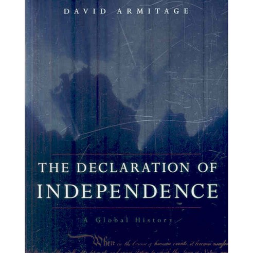 The Declaration of Independence: A Global History, Harvard Univ Pr