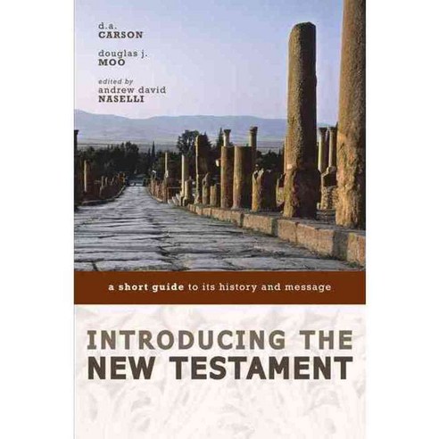 Introducing the New Testament: A Short Guide to Its History and Message, Zondervan