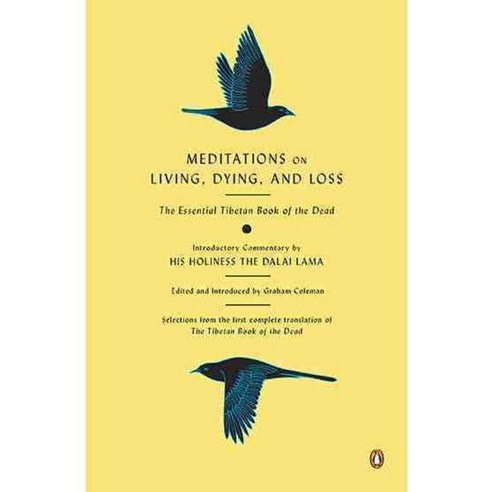 Meditations on Living Dying and Loss: The Essential Tibetan Book of the Dead, Penguin Group USA