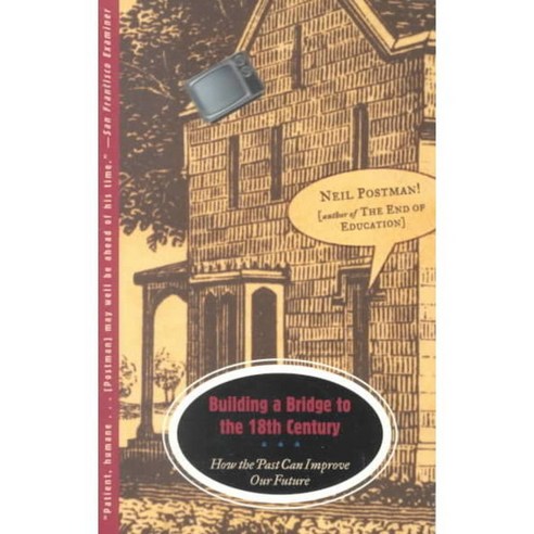 Building a Bridge to the 18th Century: How the Past Can Improve Our Future, Vintage Books