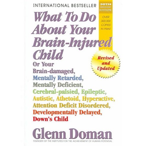 What To Do About Your Brain-injured Child, Square One Pub