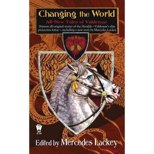 Changing the World: All-new Tales of Valdemar, Daw Books