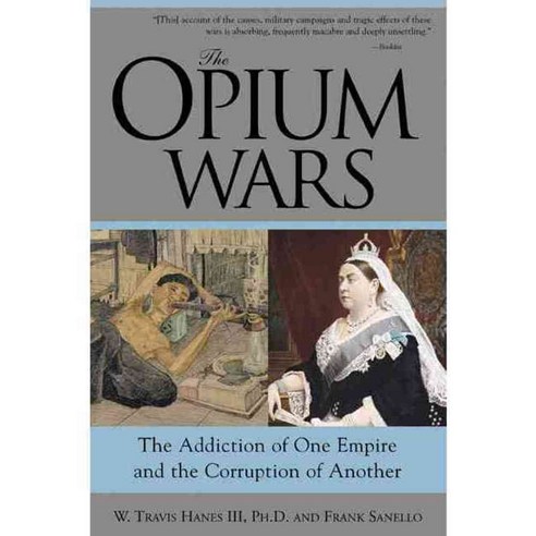 The Opium Wars: The Addiction of One Empire and the Corruption of Another, Sourcebooks Inc