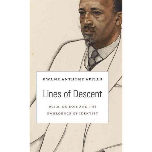 Lines of Descent: W. E. B. Du Bois and the Emergence of Identity, Harvard Univ Pr