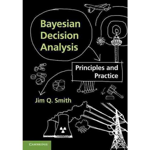 Bayesian Decision Analysis: Principles and Practice, Cambridge Univ Pr