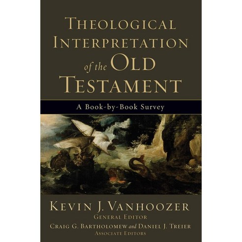 Theological Interpretation of the Old Testament: A Book-by-Book Survey, Baker Academic