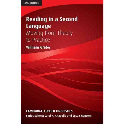 Reading in a Second Language: Moving from Theory to Practice, Cambridge Univ Pr