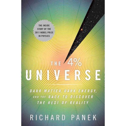 The 4 Percent Universe: Dark Matter Dark Energy and the Race to Discover the Rest of Reality, Mariner Books