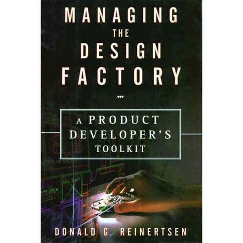 Managing the Design Factory: The Product Developer''s Toolkit, Free Pr