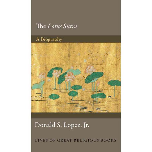 The Lotus Sutra: A Biography, Princeton Univ Pr