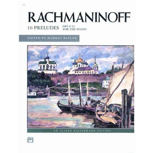 Rachmaninoff 10 Preludes Opus 23 for the Piano: Alfred Masterwork Edition, Alfred Pub Co