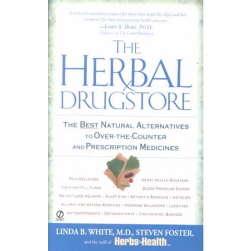 The Herbal Drugstore: The Best Natural Alternatives to Over-The-Counter and Prescription Medicines!, Berkley Pub Group