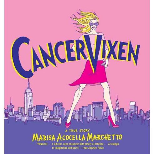 Cancer Vixen: A True Story, Pantheon Books