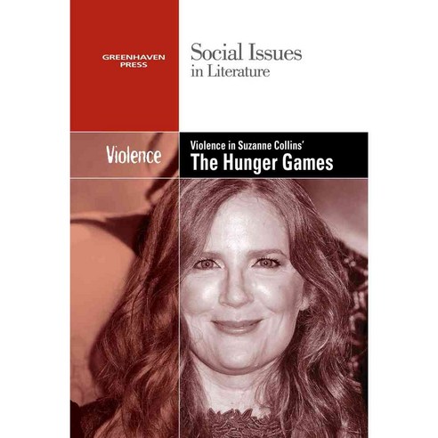 Violence in Suzanne Collins''s The Hunger Games Trilogy, Greenhaven Pr