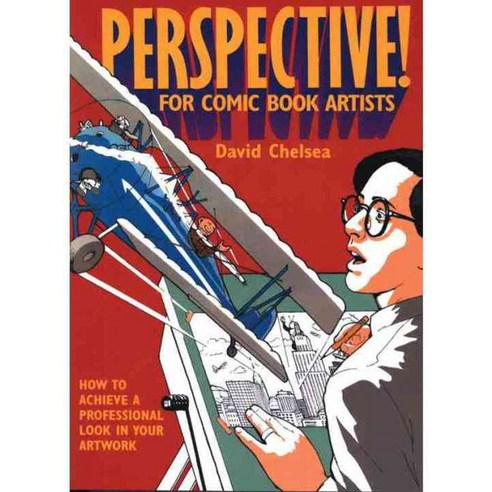 Perspective! for Comic Book Artists: How to Achieve a Professional Look in Your Artwork, Watson-Guptill Pubns