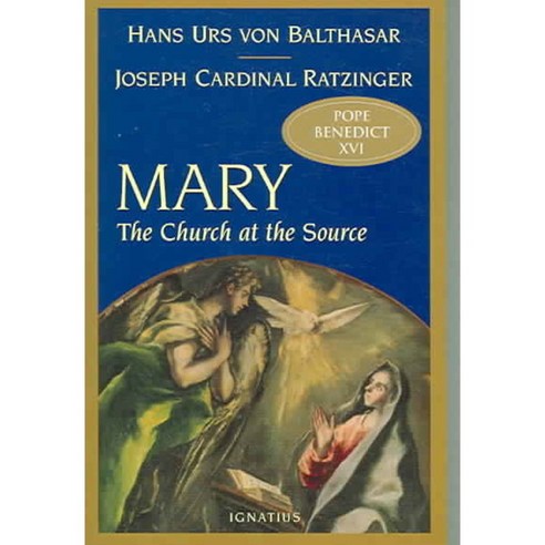 Mary: The Church at the Source, Ignatius Pr